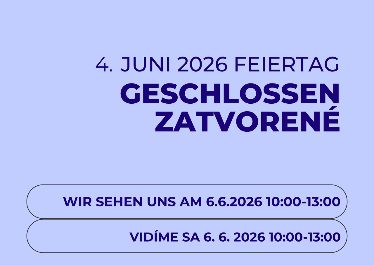 4. JUNI 2026 FEIERTAG GESCHLOSSEN ZATVORENÉ